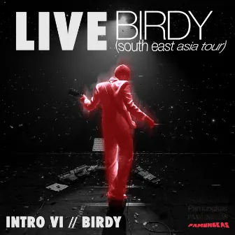 Intro VI + Birdy (Live At Birdy South East Asia Tour) by Pamungkas