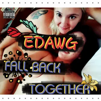 Fall Back Together by Edawg