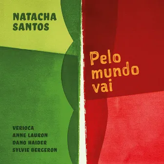 Pelo Mundo Vai by Natacha Santos