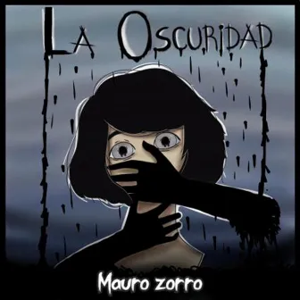 La Oscuridad by Mauro Zorro