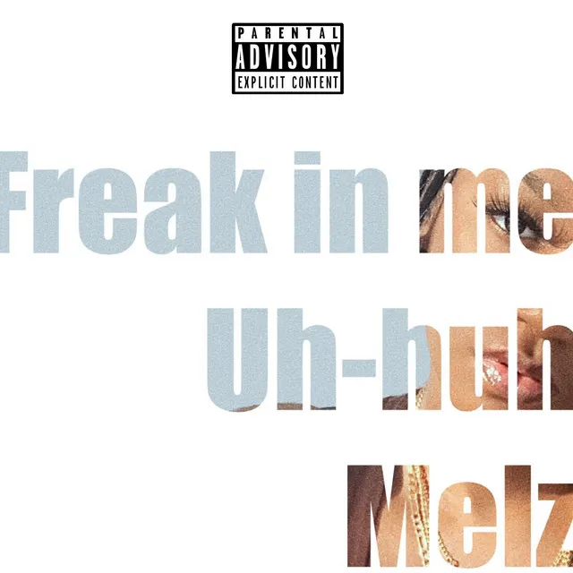 Freak in Me/Uh-Huh