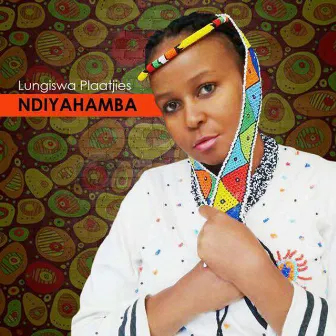 Ndiyahamba by Lungiswa Plaatjies