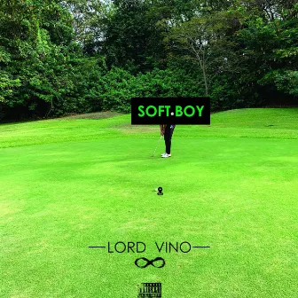 Soft Boy by Lord Vino