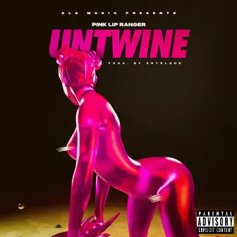 UNTWINE by Pink Lip Ranger