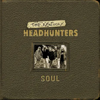 Soul by The Kentucky Headhunters