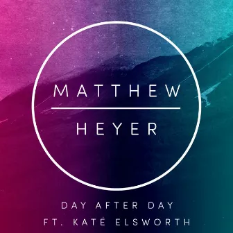 Day After Day by Matthew Heyer