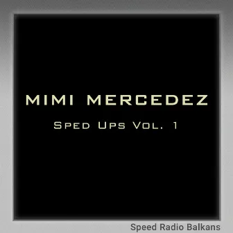 Sped Ups Vol. 1 by Speed Radio Balkans