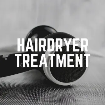 Hairdryer Treatment by Hair Dryer ASMR Sounds