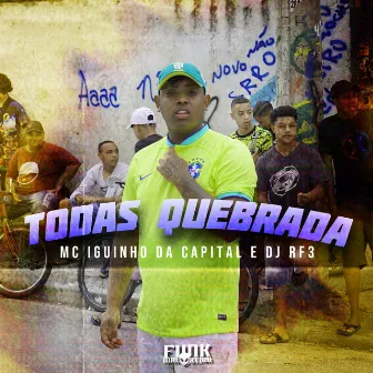 Todas Quebrada by Funk Malokeiro