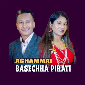 Achammai Basechha Pirati by Bishnu Singjali Magar