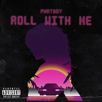 Roll With Me by Phatboy