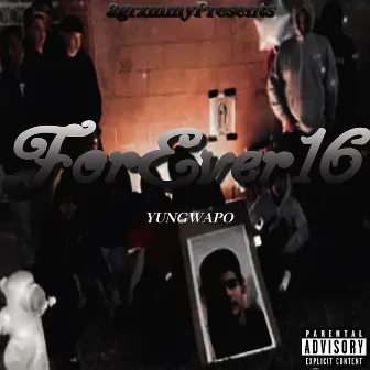 ForEver16 by YUNG WAPO