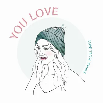 You Love by Emma Mullings