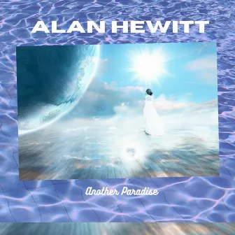 Another Paradise by alan hewitt