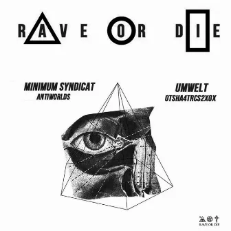 Rave or Die 04 by Minimum Syndicat