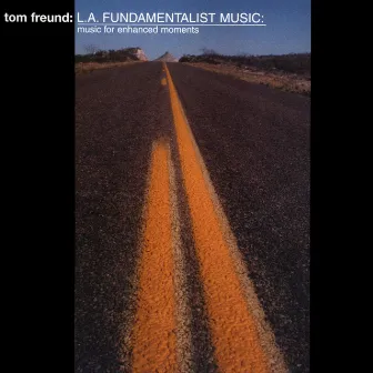 LA Fundamentalist Music by Tom Freund