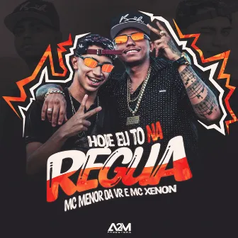 Hoje Eu To na Régua by Mc Menor Da VR