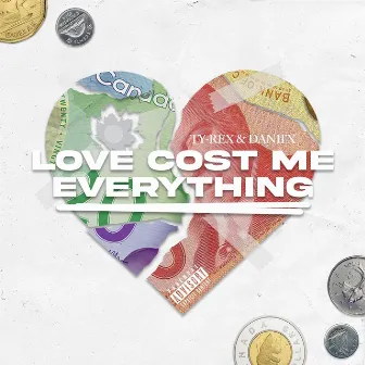 Love Cost Me Everything by Danii'x