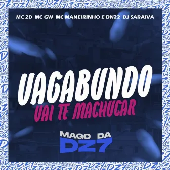 Vagabundo Vai Te Machucar by DJ SARAIVA