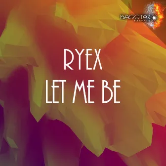 Let Me Be by Ryex