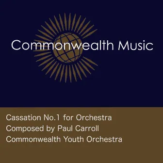 Cassation No.1 for Orchestra by Paul Carroll