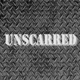 Unscarred by Unscarred