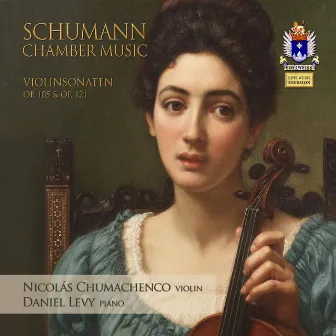 Schumann: Violin Sonatas Nos. 1 & 2 by Nicolas Chumachenco