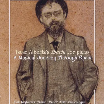 Isaac Albéniz's Iberia: A Musical Journey Through Spain by Pola Baytelman