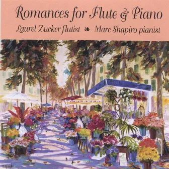 Romances for flute and piano by Laurel Zucker and Marc Shapiro