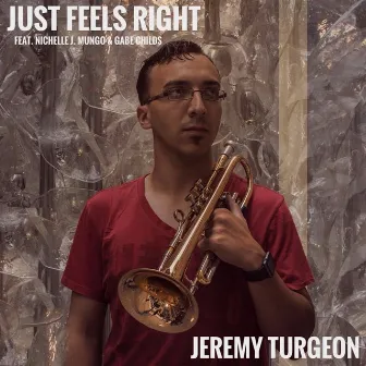 Just Feels Right by Jeremy Turgeon