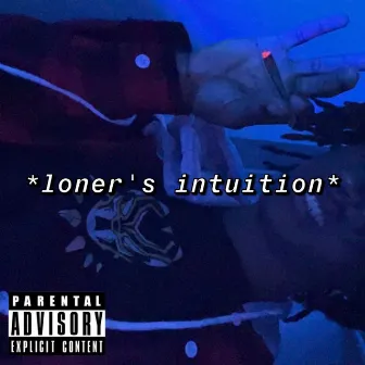 *loner's intuition* by Kid Icxrus