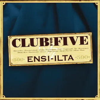 Ensi-ilta by Club For Five