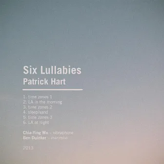 Six Lullabies by Patrick Hart