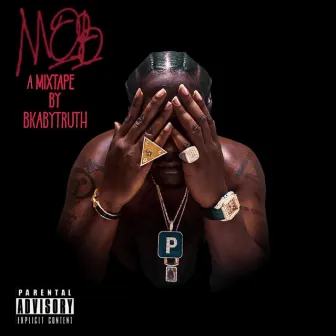 Mob (A Mixtape by Bkabytruth) by Bkabytruth