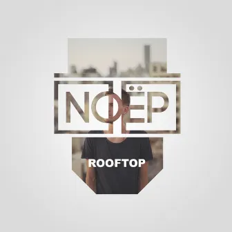 Rooftop by NOËP