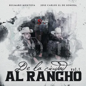 De la ciudad al Rancho, Vol. 1 (En Vivo) by Jose Carlos el de Sonora