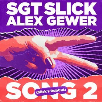 Song 2 (Slick's DubCut) by Alex Gewer