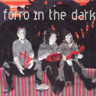 Bonfires of Sao Joao by Forro In The Dark