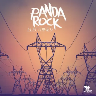 Electrified by Panda Rock