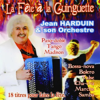 La Fête A La Guinguette by Jean Harduin Et Son Orchestre