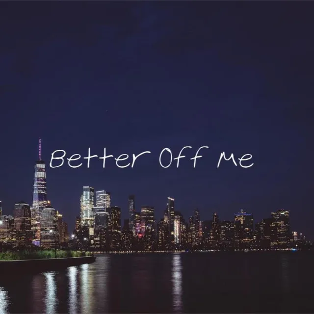 Better Off Me