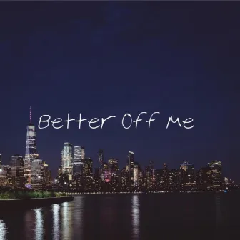 Better Off Me by WHLTR