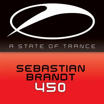 450 (A State Of Trance 450 Theme) by Sebastian Brandt