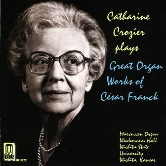 Franck, C.: Organ Music by Catharine Crozier