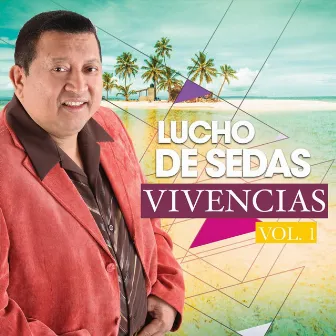 Vivencias, Vol. 1 by Lucho De Sedas