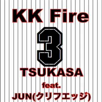 KK Fire by TSUKASA