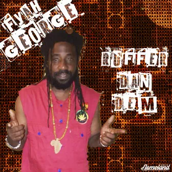 Ruffer Dan Dem by Fyah George