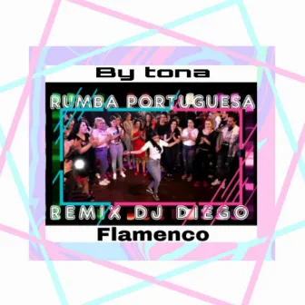 Rumba Portuguesa (Remix) by Dj Diego Flamenco