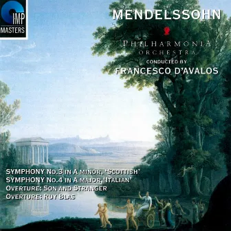 Mendelssohn: Symphony Nos. 3 & 4 by Francesco D' Avalos