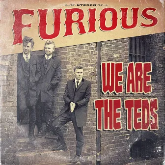 We Are The Teds by Furious